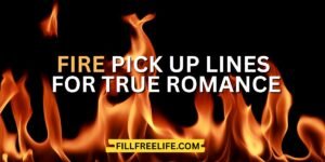 fire pick up lines