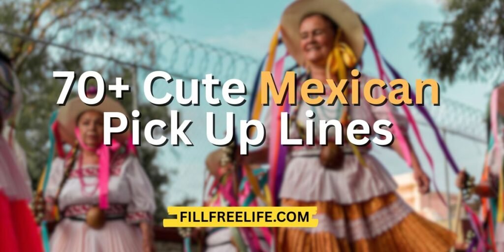 mexican pick up lines