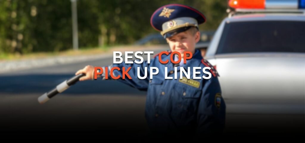 cop pick up lines