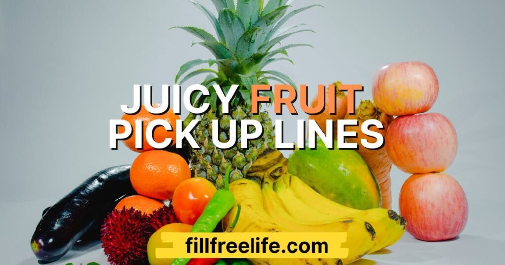 pick up lines about fruits