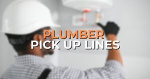 plumber pick up lines