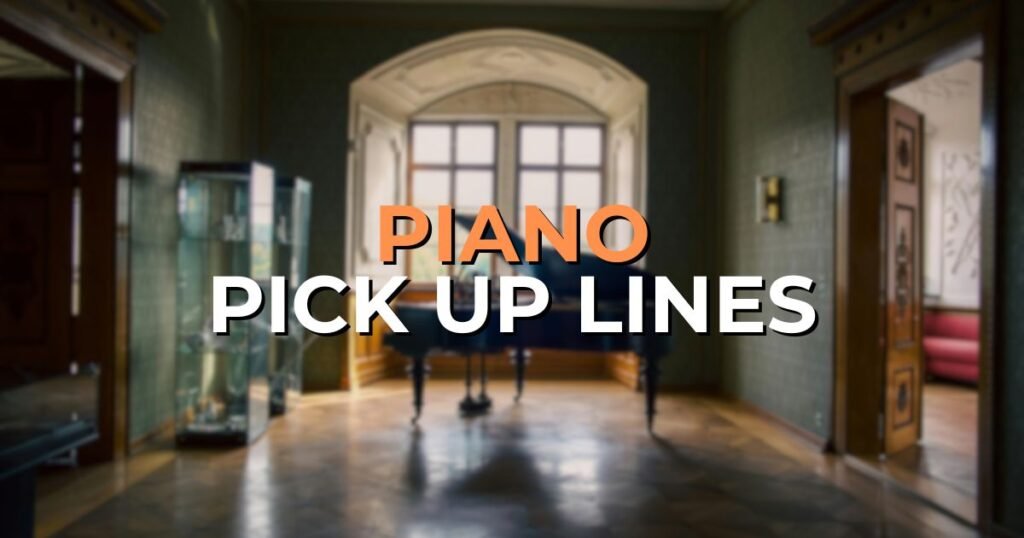 piano pick up lines