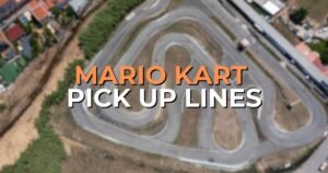 mario kart pick up lines
