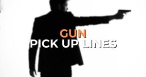 gun pick up lines