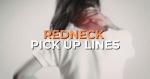 redneck pick up lines