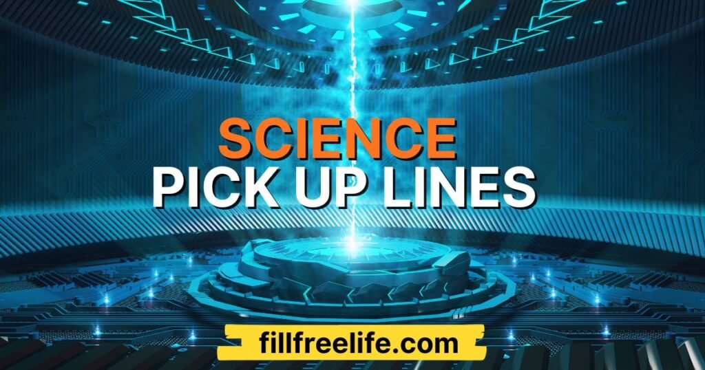 science pick up lines
