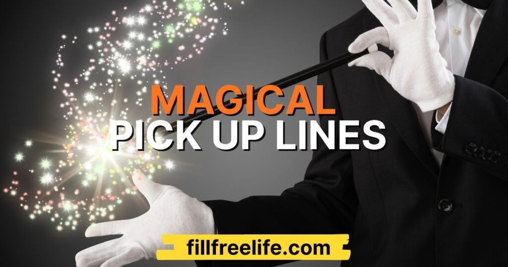 magician pick up lines