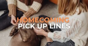 homecoming pick up lines