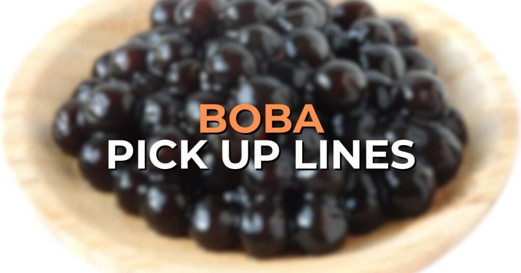 boba pick up lines