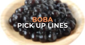boba pick up lines