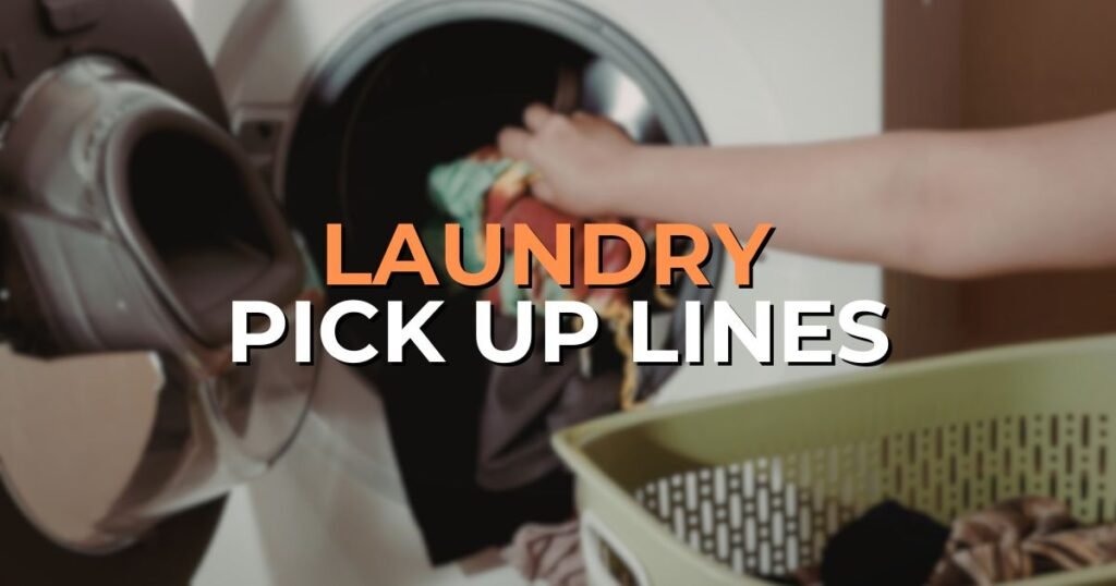 Laundry Pick Up Lines
