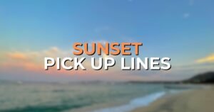 Sunset Pick Up Lines