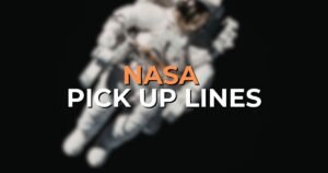 NASA Pick Up Lines