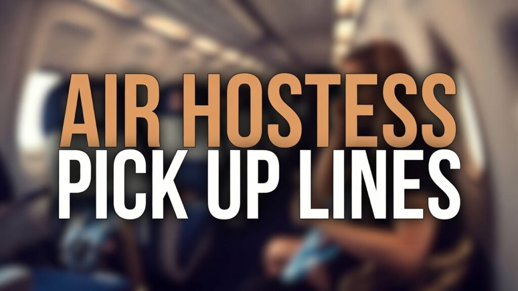air hostess pick up lines