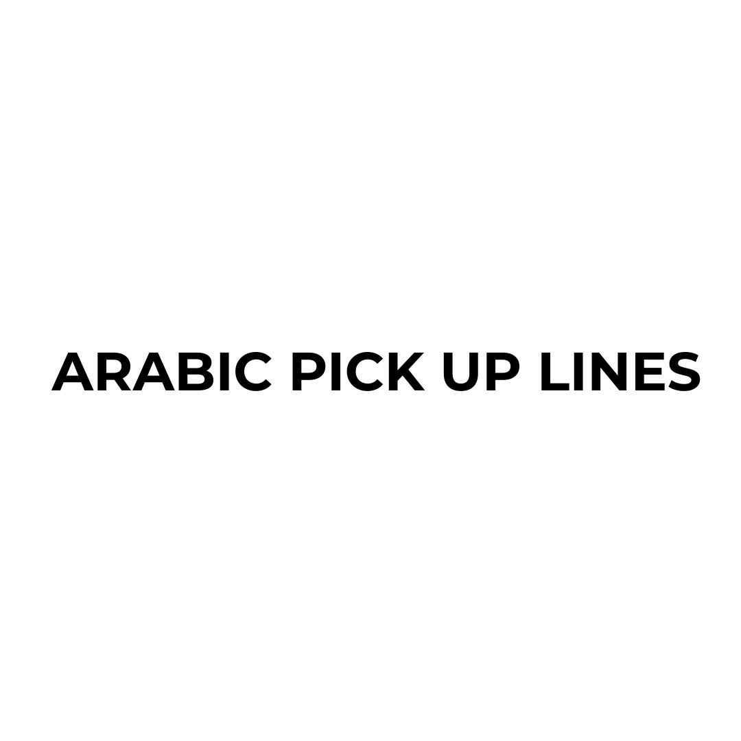 Find 133+ Arabic pick up lines with English meanings, including cute, funny, sweet, clever, short, and texting-friendly Arabic conversation starters.